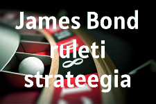 James Bond ruleti strateegia